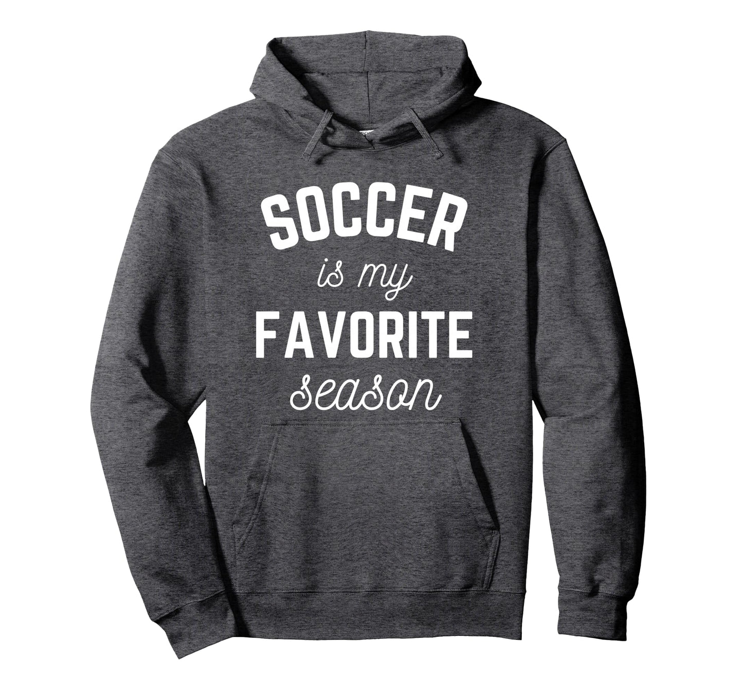 Soccer Is My Favorite Season Player Hoodie - Streetwear Style Unisex - T-Shirt, Sweatshirt, Hoodie