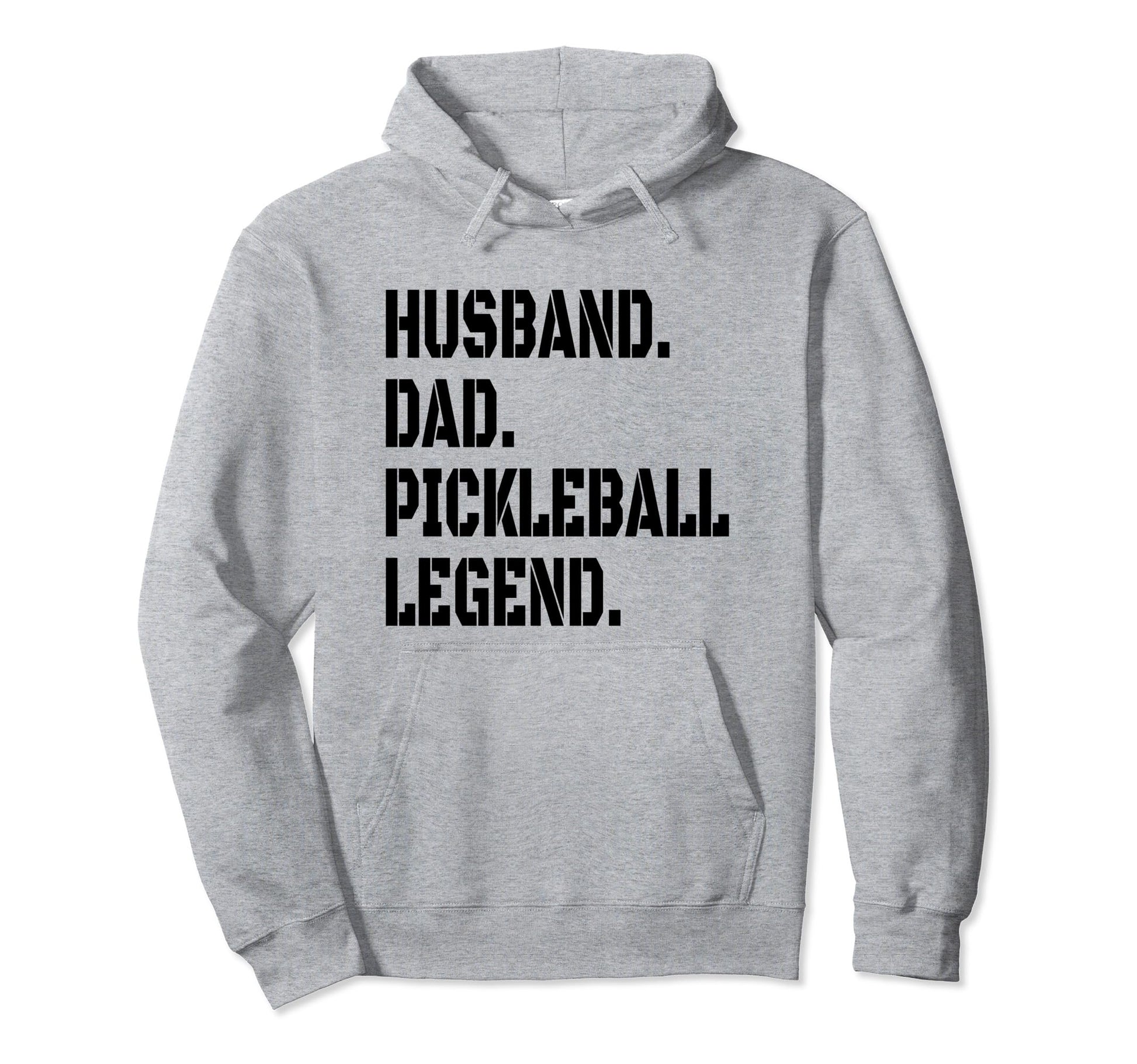 Pickleball Funny Husband Dad Legend Hoodie - Streetwear Style Men Women - T-Shirt, Sweatshirt, Hoodie