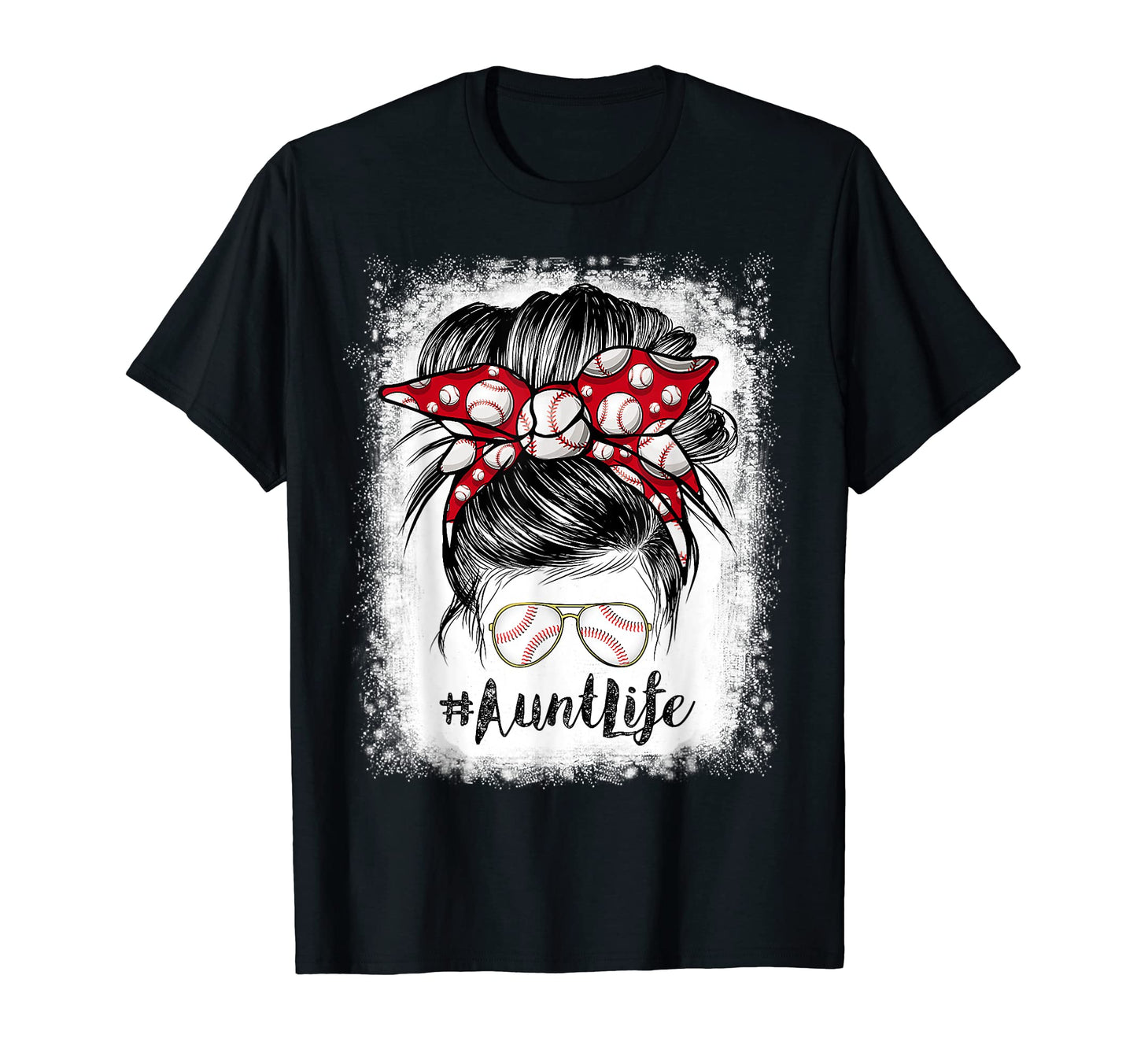 Bleached Baseball Aunt Life Messy Bun T-Shirt - Novelty Apparel Unisex - T-Shirt, Sweatshirt, Hoodie