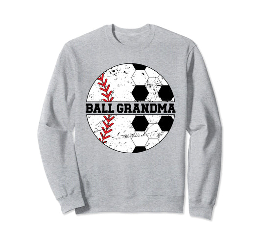 Ball Grandma Baseball Soccer Grandma Sweatshirt - Novelty Apparel Unisex - T-Shirt, Sweatshirt, Hoodie