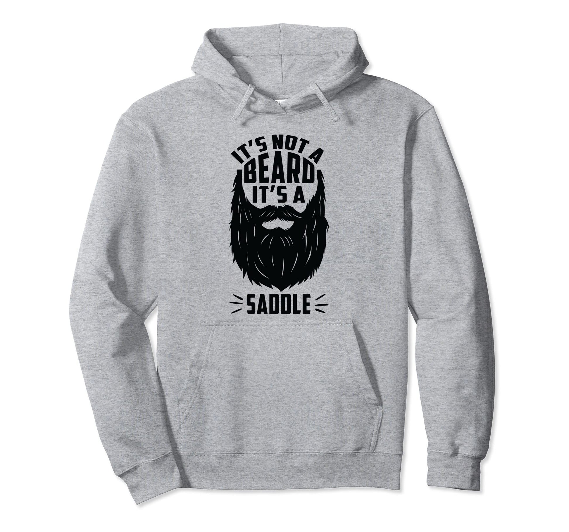 Its Not Beard Its Saddle Funny Beard Hoodie - Minimalist Print Unisex - T-Shirt, Sweatshirt, Hoodie