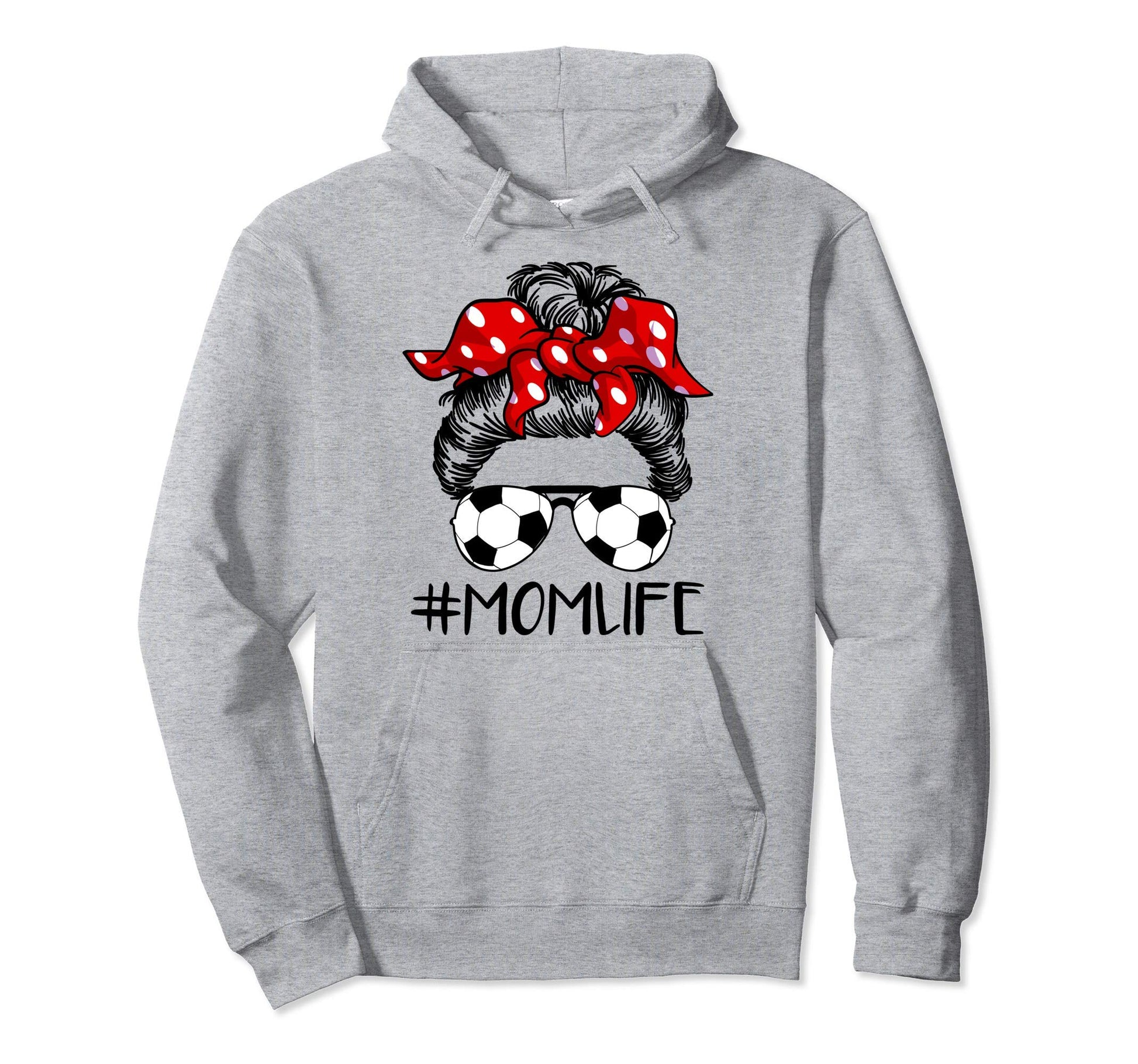 Mom Life Soccer Life Messy Bun Mothers Day Hoodie - Graphic Print Men Women - T-Shirt, Sweatshirt, Hoodie
