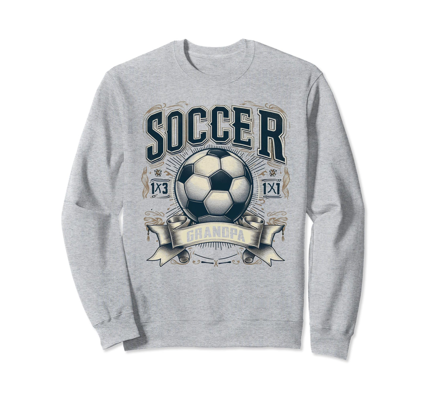 Soccer Grandpa Fathers Day Gift Sweatshirt - Fun Novelty Design Men Women - T-Shirt, Sweatshirt, Hoodie