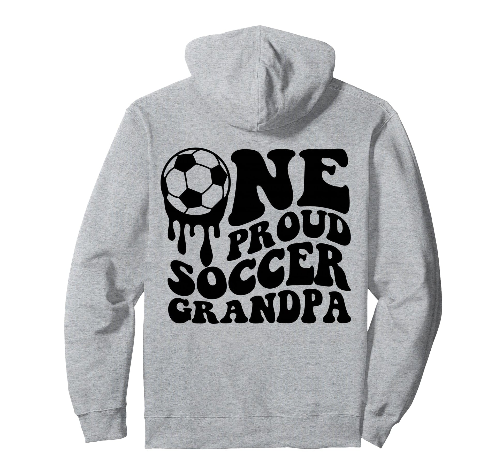 Proud Soccer Grandpa Soccer Ball Drip Hoodie - Minimalist Print Unisex - T-Shirt, Sweatshirt, Hoodie