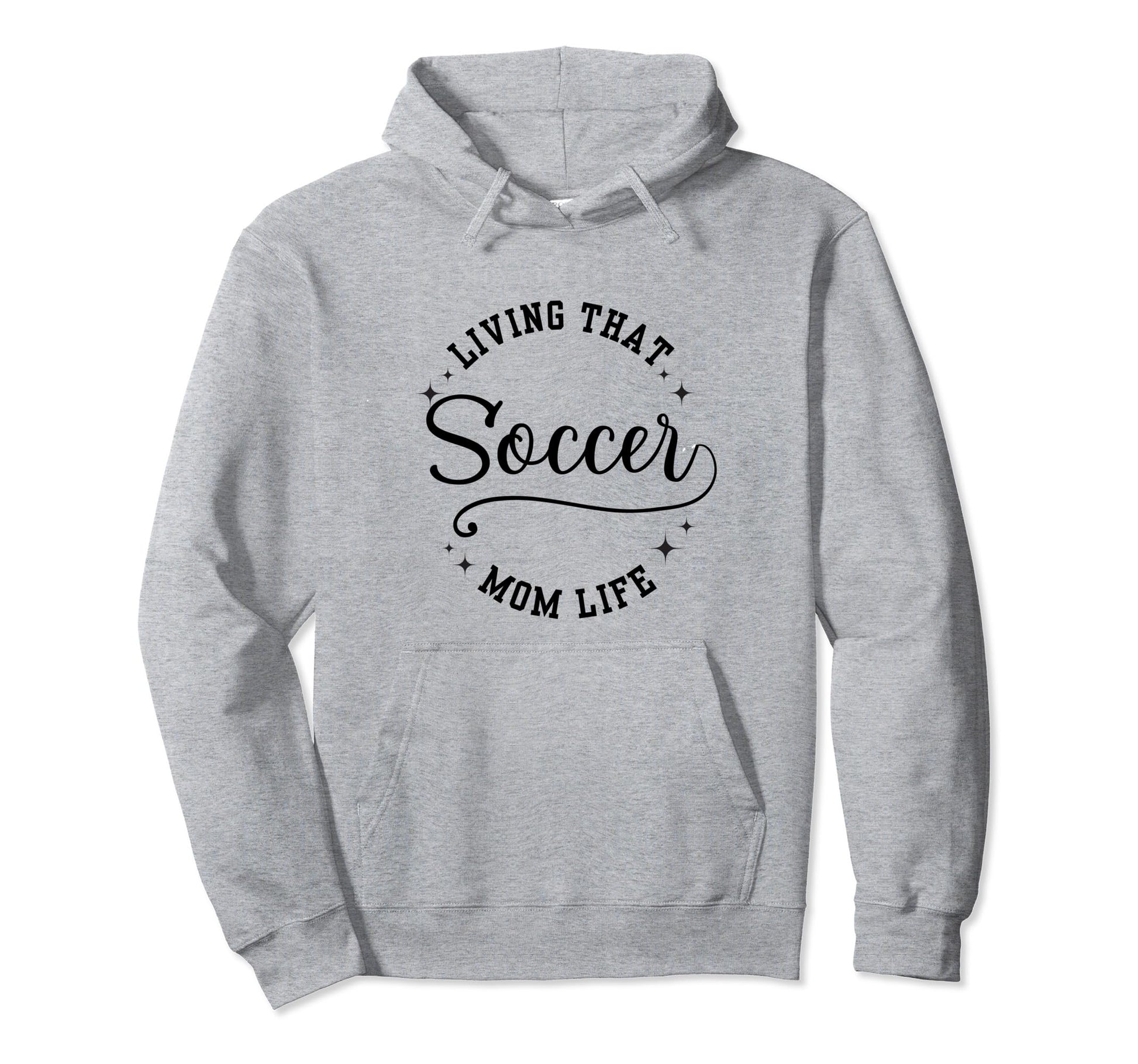 Fun Living That Soccer Mom Life Hoodie - Casual Everyday Wear for Adults - T-Shirt, Sweatshirt, Hoodie