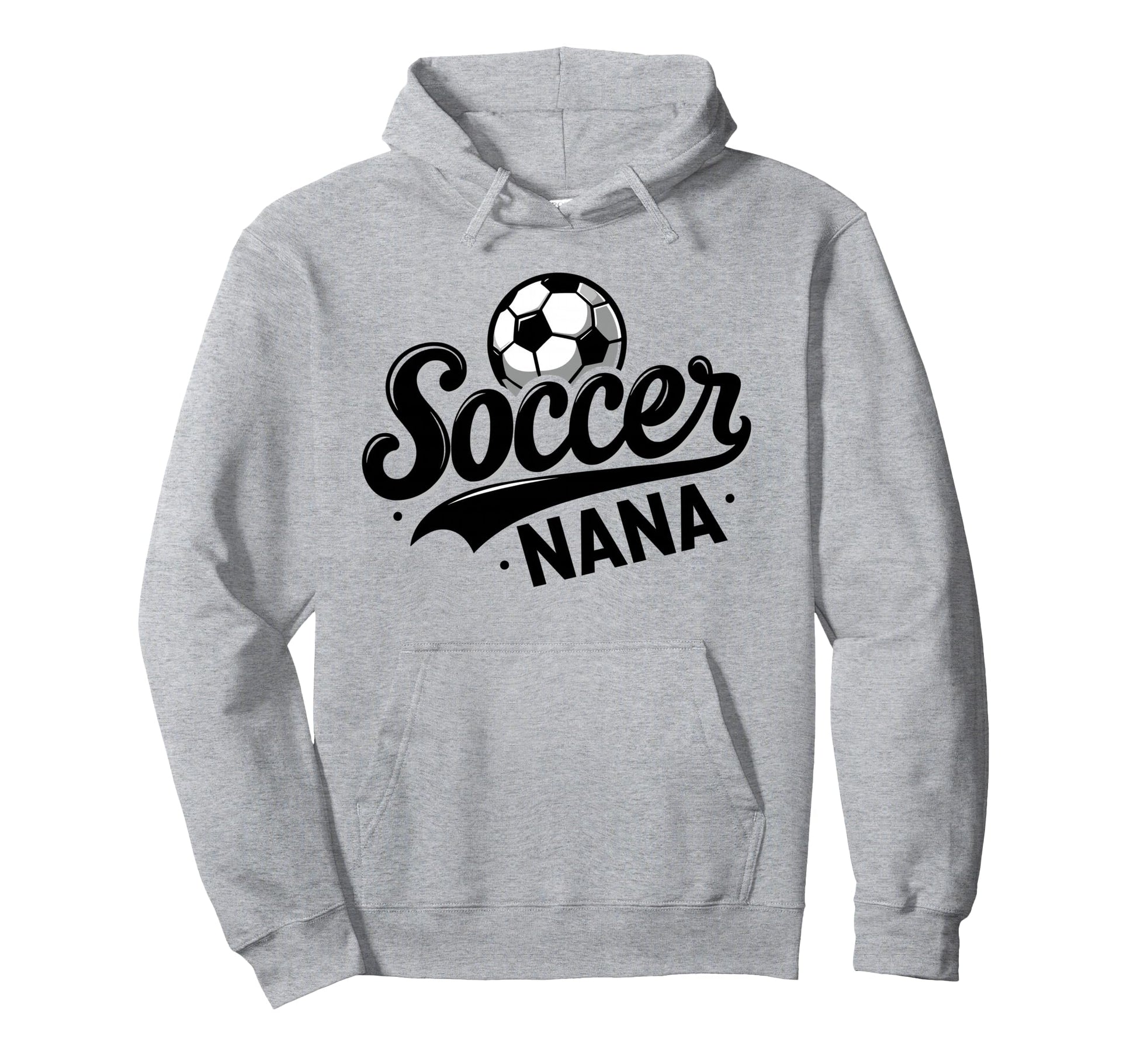 Soccer Nana Funny Ball Nana Hoodie - Streetwear Style Unisex - T-Shirt, Sweatshirt, Hoodie