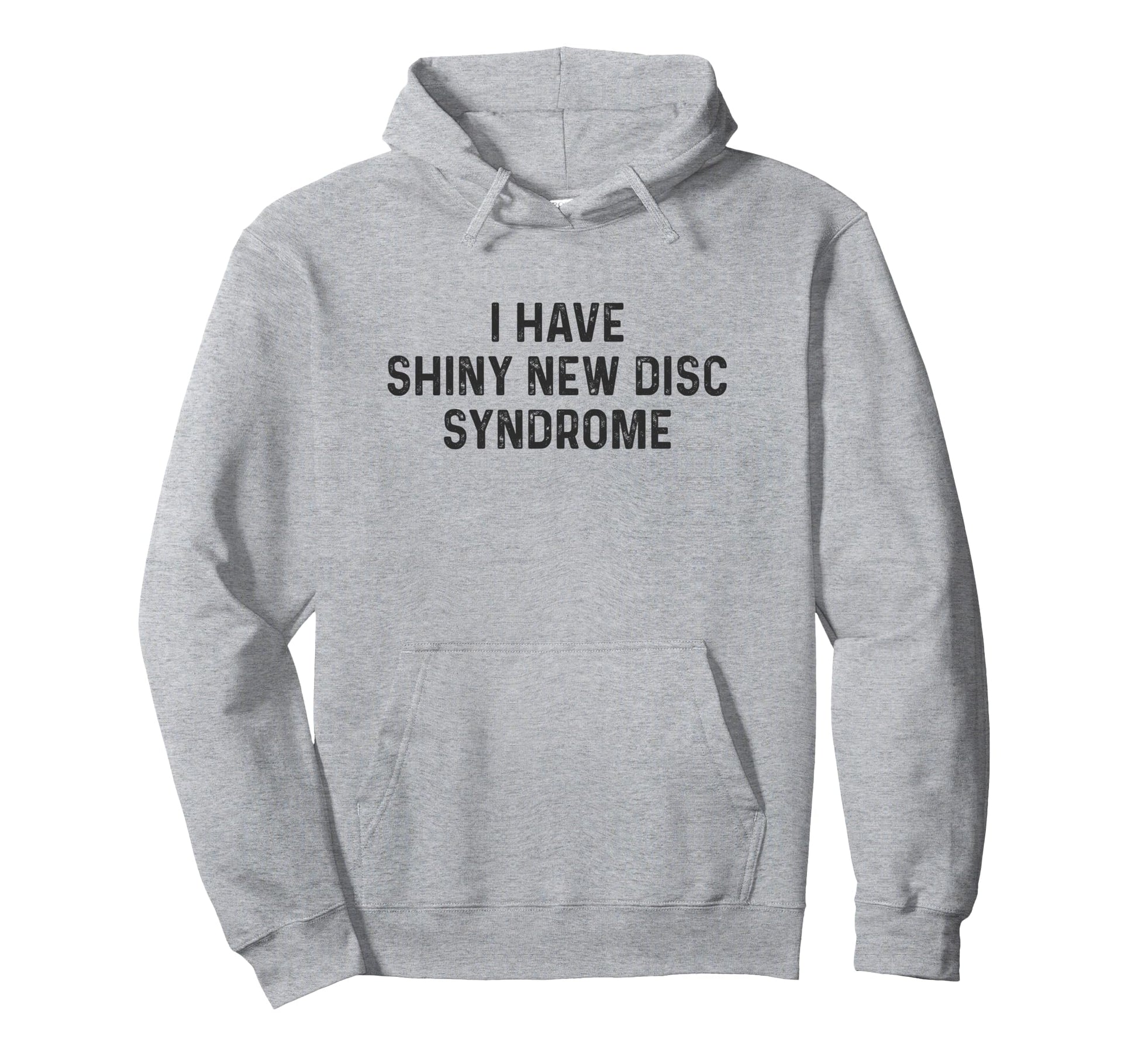 Funny Disc Golf Dad Joke Hoodie - Streetwear Style Men Women - T-Shirt, Sweatshirt, Hoodie