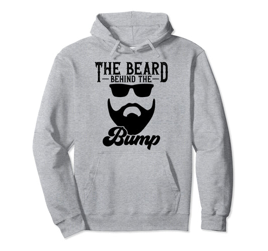 Beard Behind Bump New Dad Pregnancy Hoodie - Trendy Graphic Unisex - T-Shirt, Sweatshirt, Hoodie