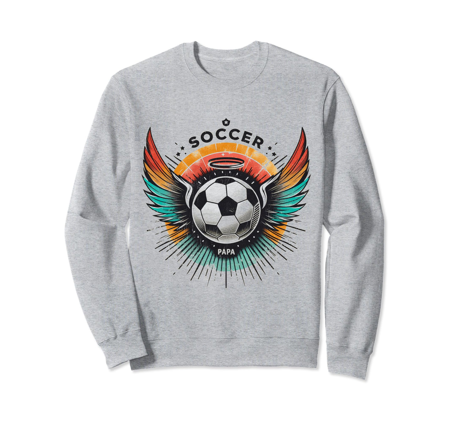 Soccer Papa Family Matching Sweatshirt - Casual Everyday Wear Men Women - T-Shirt, Sweatshirt, Hoodie