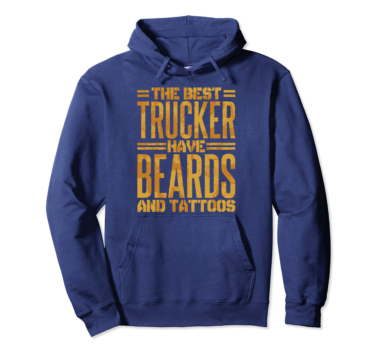 Best Trucker Have Beards And Tattoos Hoodie - Minimalist Print Men Women - T-Shirt, Sweatshirt, Hoodie