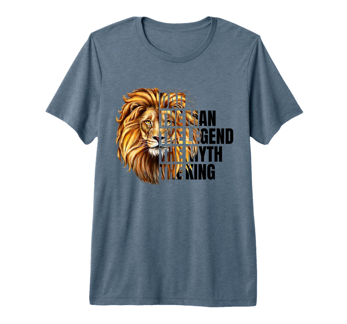 Mens Dad Myth Legend King Lion Best Father T-Shirt - Trendy Graphic Unisex - T-Shirt, Sweatshirt, Hoodie