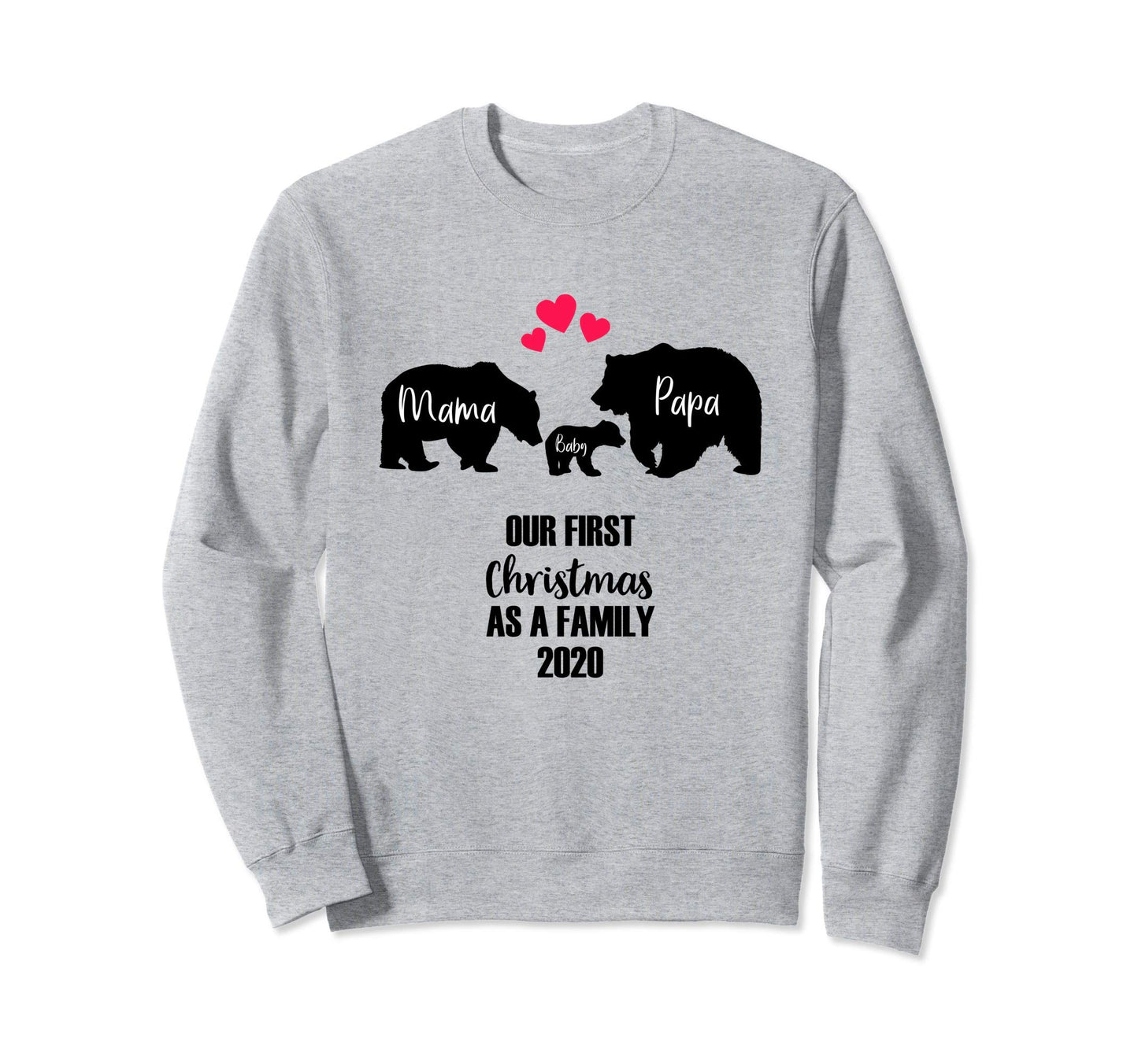 Our First As Family 2020 Mama Bear Sweatshirt - Trendy Graphic Men Women - T-Shirt, Sweatshirt, Hoodie