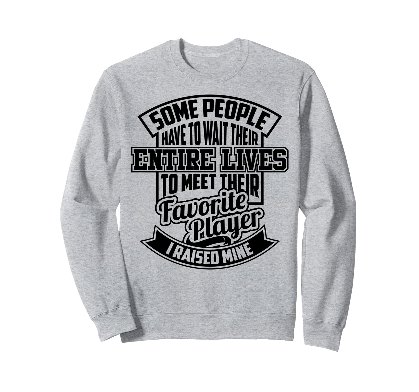 Funny I Raised My Favorite Soccer Sweatshirt - Trendy Graphic for Adults - T-Shirt, Sweatshirt, Hoodie