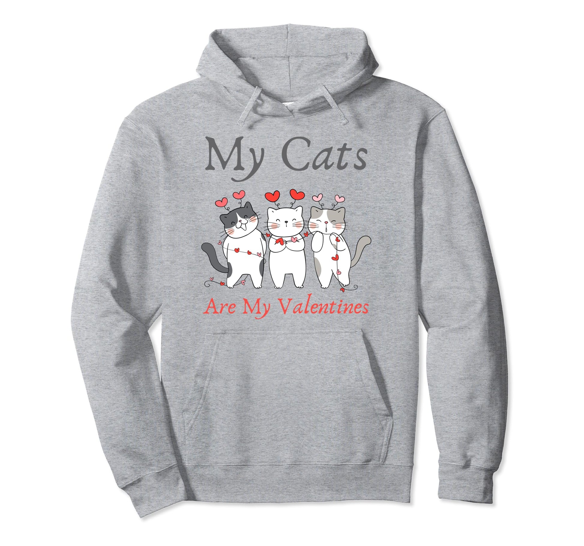 My Cats Are My Valentine Cat Lovers Pet Hoodie - Minimalist Print Unisex - T-Shirt, Sweatshirt, Hoodie