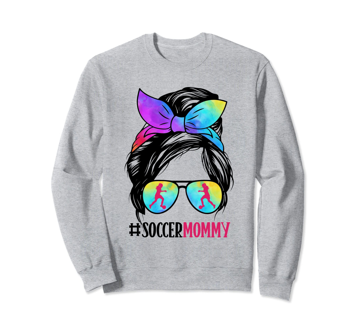 Soccer Mommy Messy Bun Hair Glasses Sweatshirt - Unique Graphic Men Women - T-Shirt, Sweatshirt, Hoodie