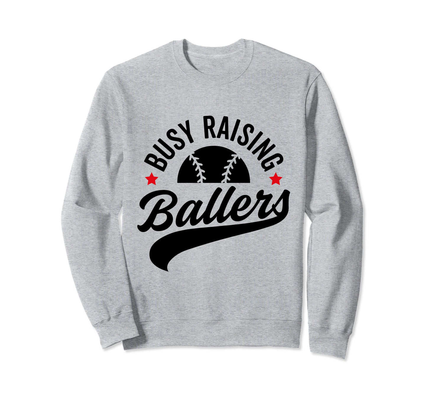 Busy Raising Ballers Baseball Cheer Mom Sweatshirt - Graphic Print Unisex - T-Shirt, Sweatshirt, Hoodie