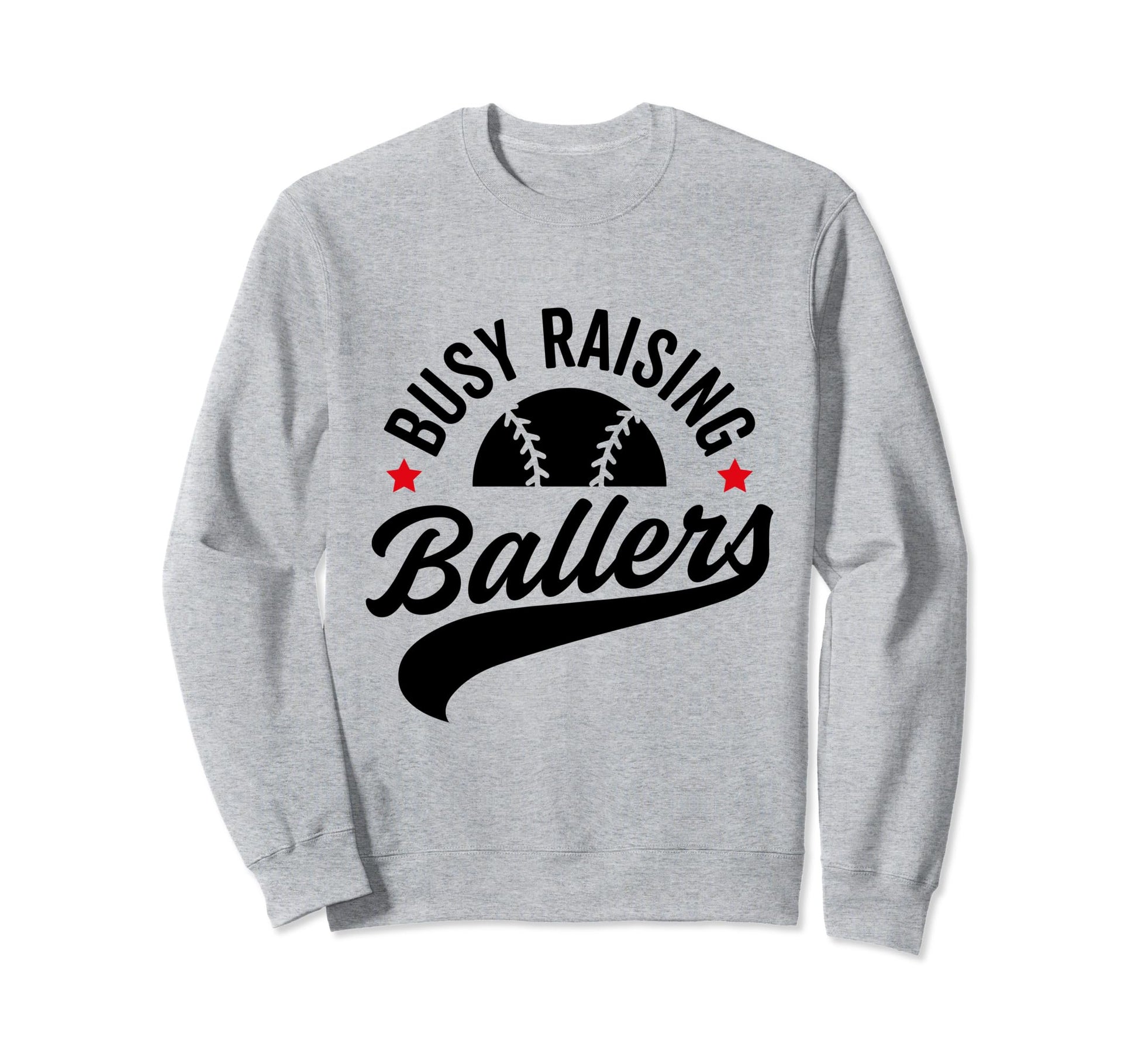 Busy Raising Ballers Baseball Cheer Mom Sweatshirt - Graphic Print Unisex - T-Shirt, Sweatshirt, Hoodie