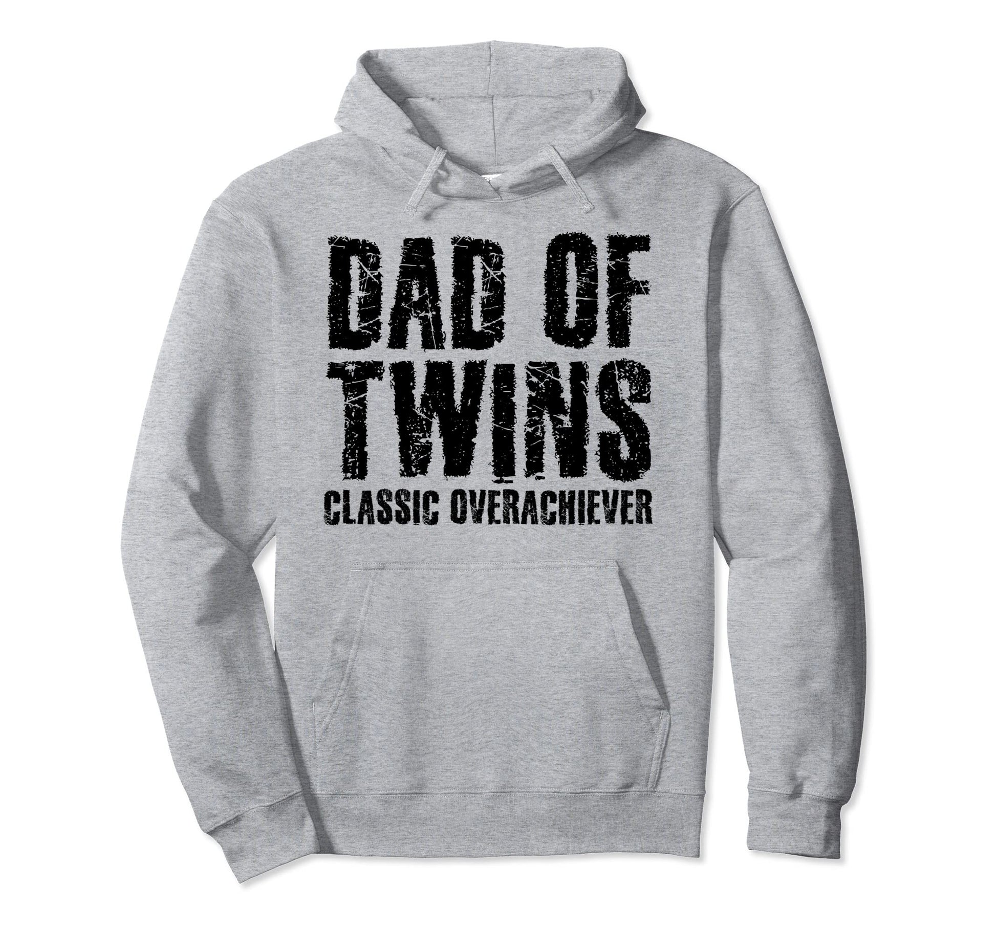 Dad Twins Overachiever Funny Fathers Day Hoodie - Unique Graphic Men Women - T-Shirt, Sweatshirt, Hoodie