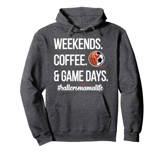 Baller Mama Proud Soccer Basketball Hoodie - Streetwear Style Men Women - T-Shirt, Sweatshirt, Hoodie
