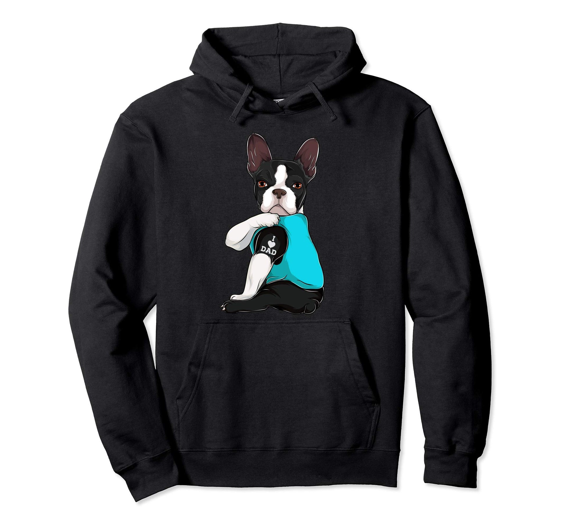 Fun Boston Terrier I Love Dad Tattoo Dog Dad Hoodie - Graphic Print Unisex - T-Shirt, Sweatshirt, Hoodie