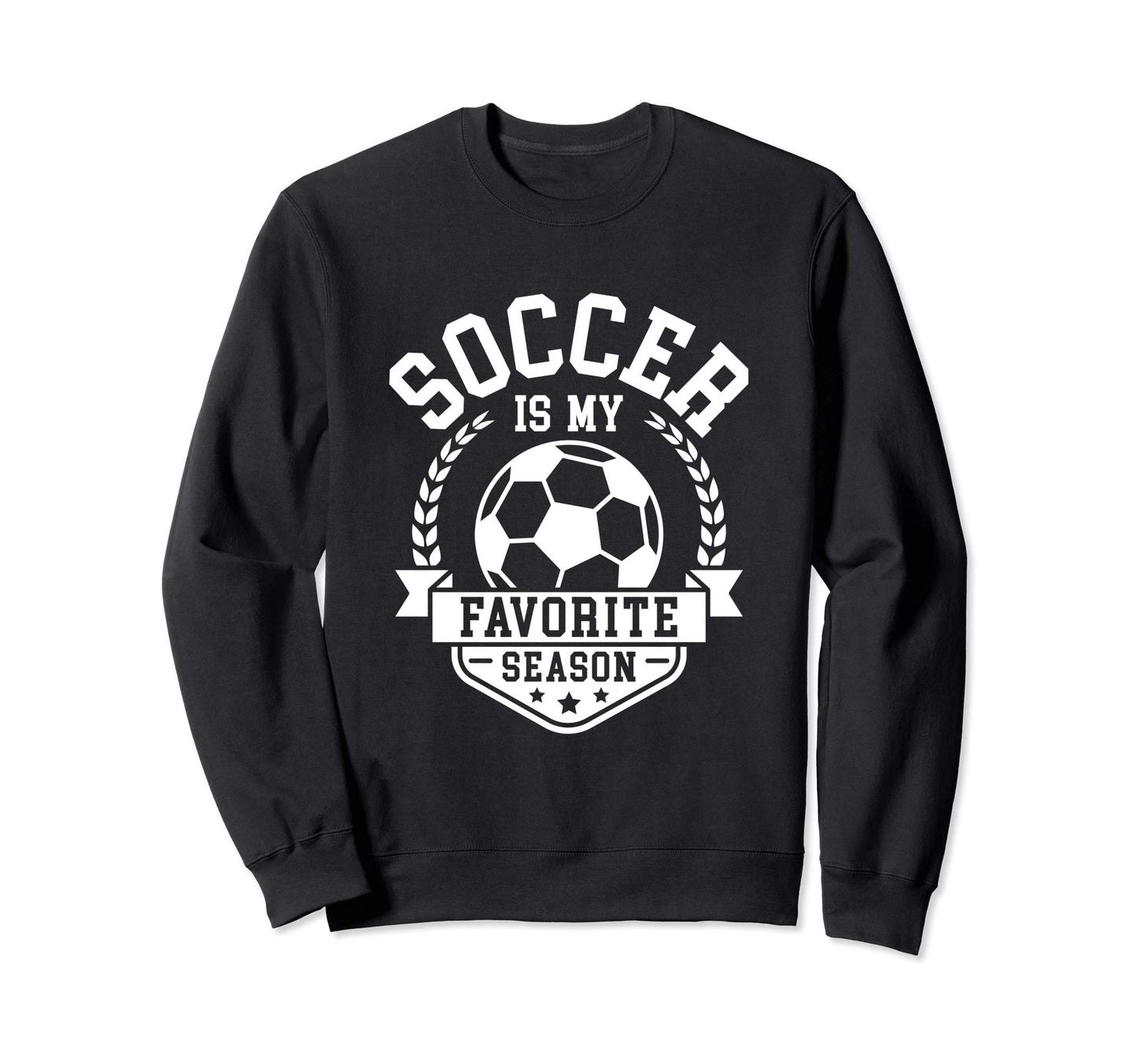 Soccer Is My Favorite Season Club Sweatshirt - Trendy Graphic for Adults - T-Shirt, Sweatshirt, Hoodie