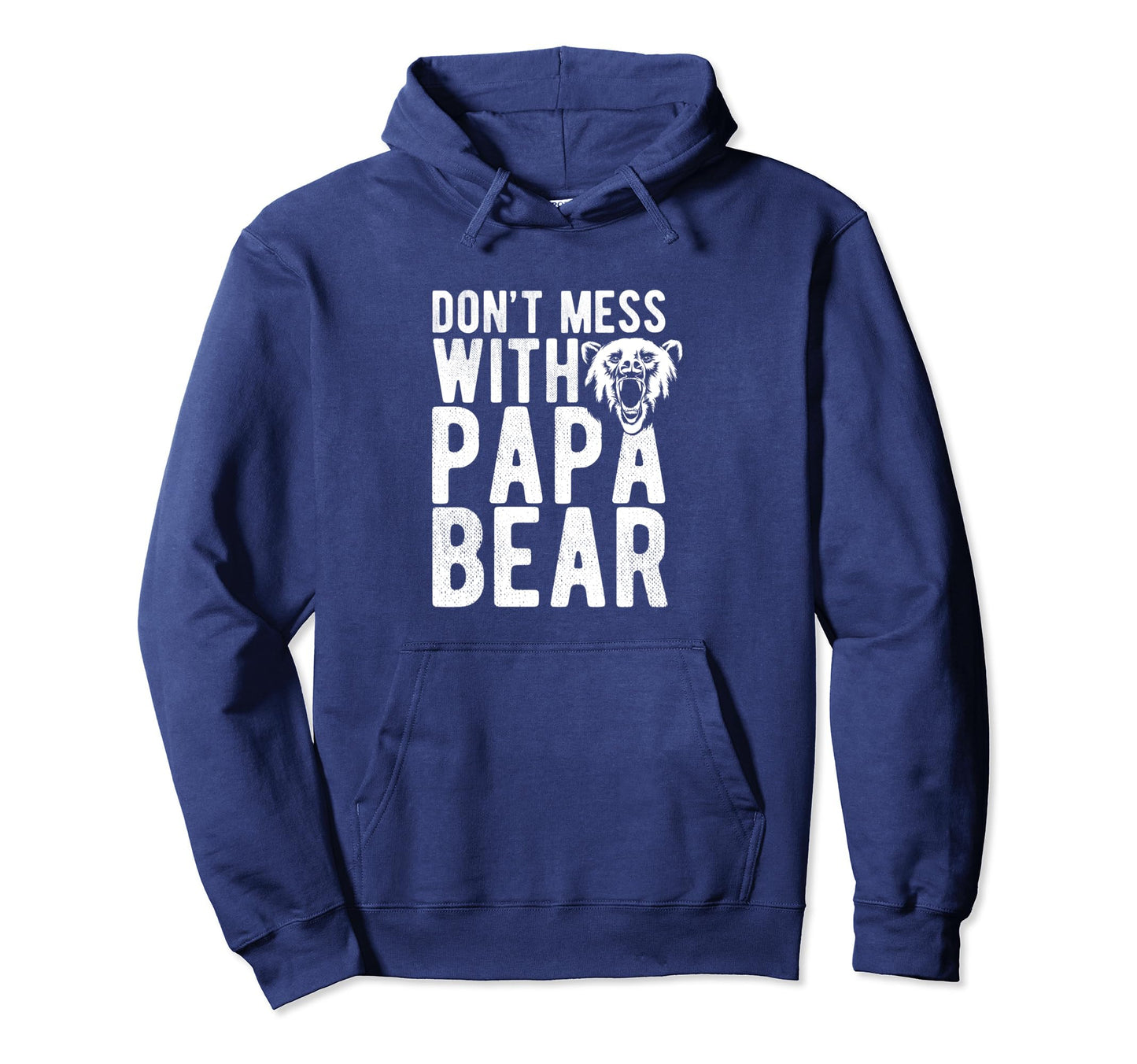 Dont Mess Papa Bear Fathers Day Gift Hoodie - Custom Art Print Unisex - T-Shirt, Sweatshirt, Hoodie