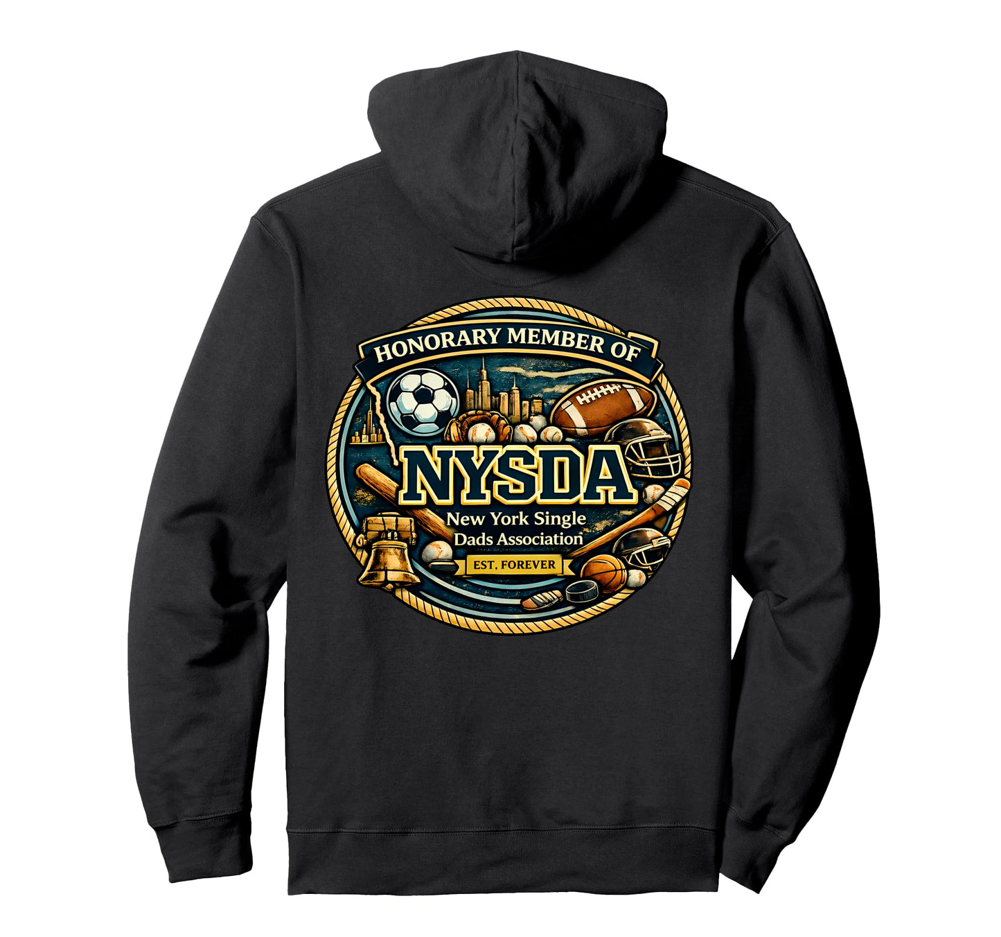 Honorary Member Nysda Fathers Day Single Dad Hoodie - Graphic Print Unisex - T-Shirt, Sweatshirt, Hoodie