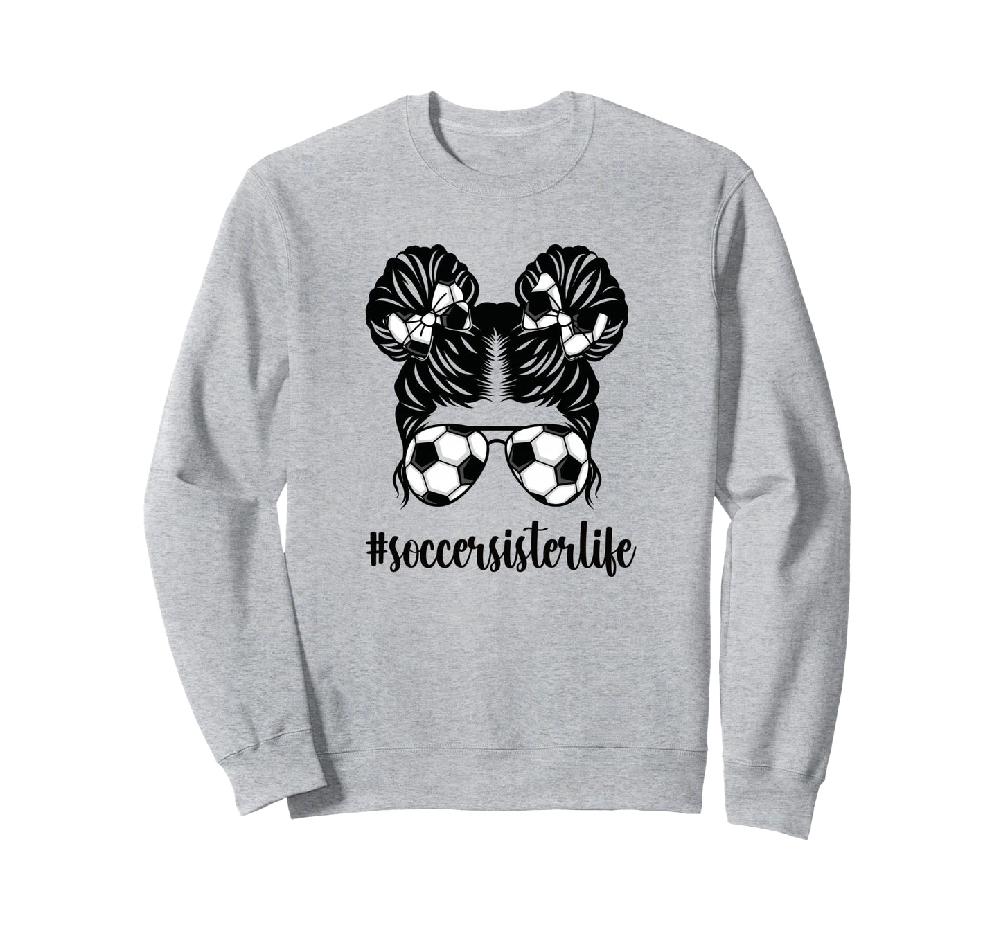 Proud Soccer Sister Soccer Player Sweatshirt - Trendy Graphic Unisex - T-Shirt, Sweatshirt, Hoodie