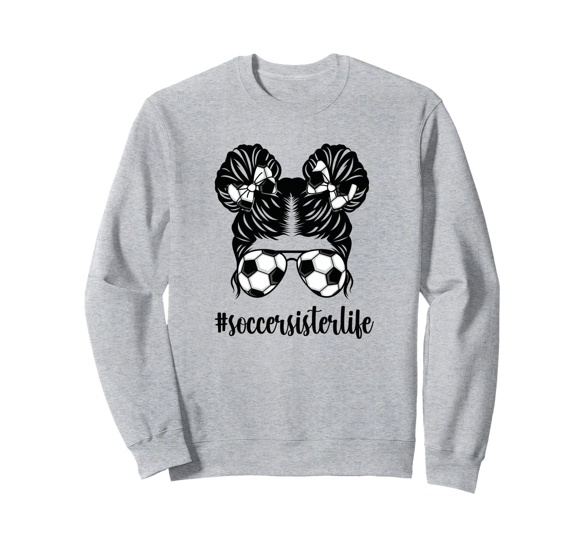 Proud Soccer Sister Soccer Player Sweatshirt - Trendy Graphic Unisex - T-Shirt, Sweatshirt, Hoodie