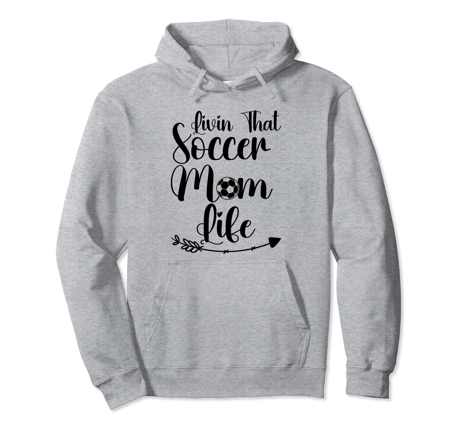 Living That Soccer Mom Life Funny Hoodie - Casual Everyday Wear for Adults - T-Shirt, Sweatshirt, Hoodie