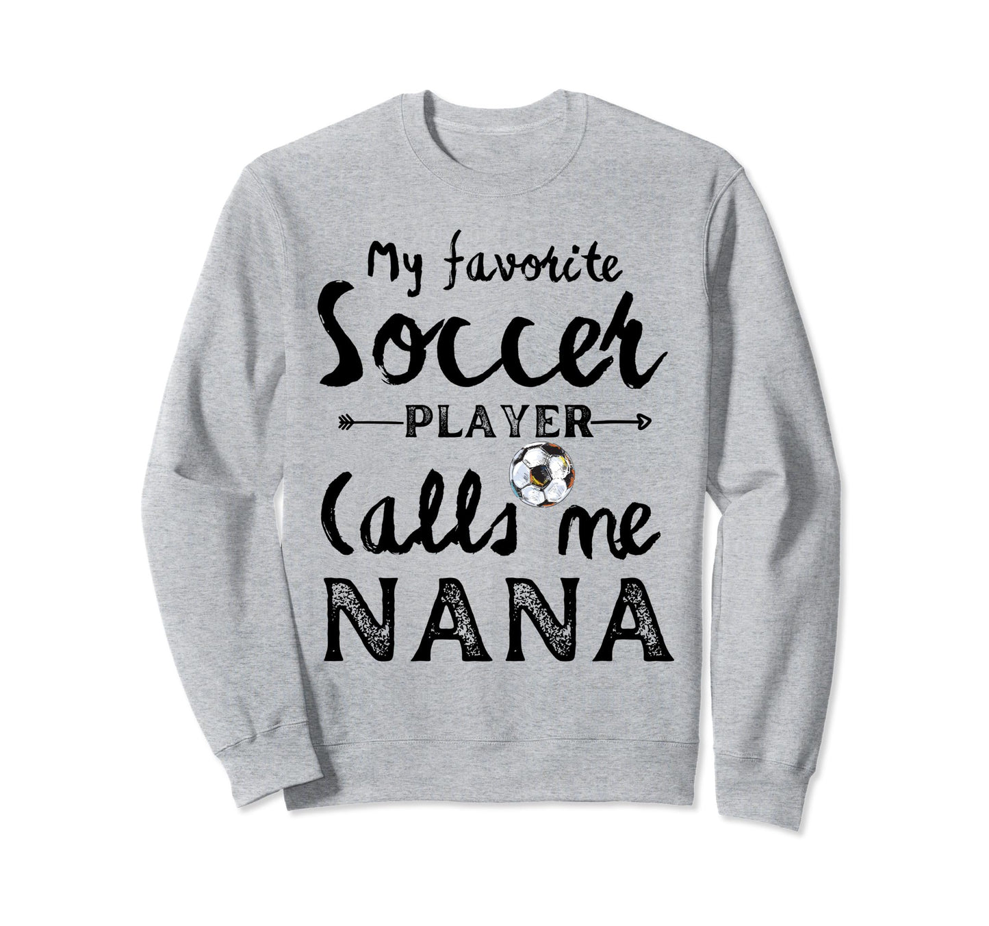 My Favorite Soccer Player Calls Me Sweatshirt - Graphic Print for Adults - T-Shirt, Sweatshirt, Hoodie