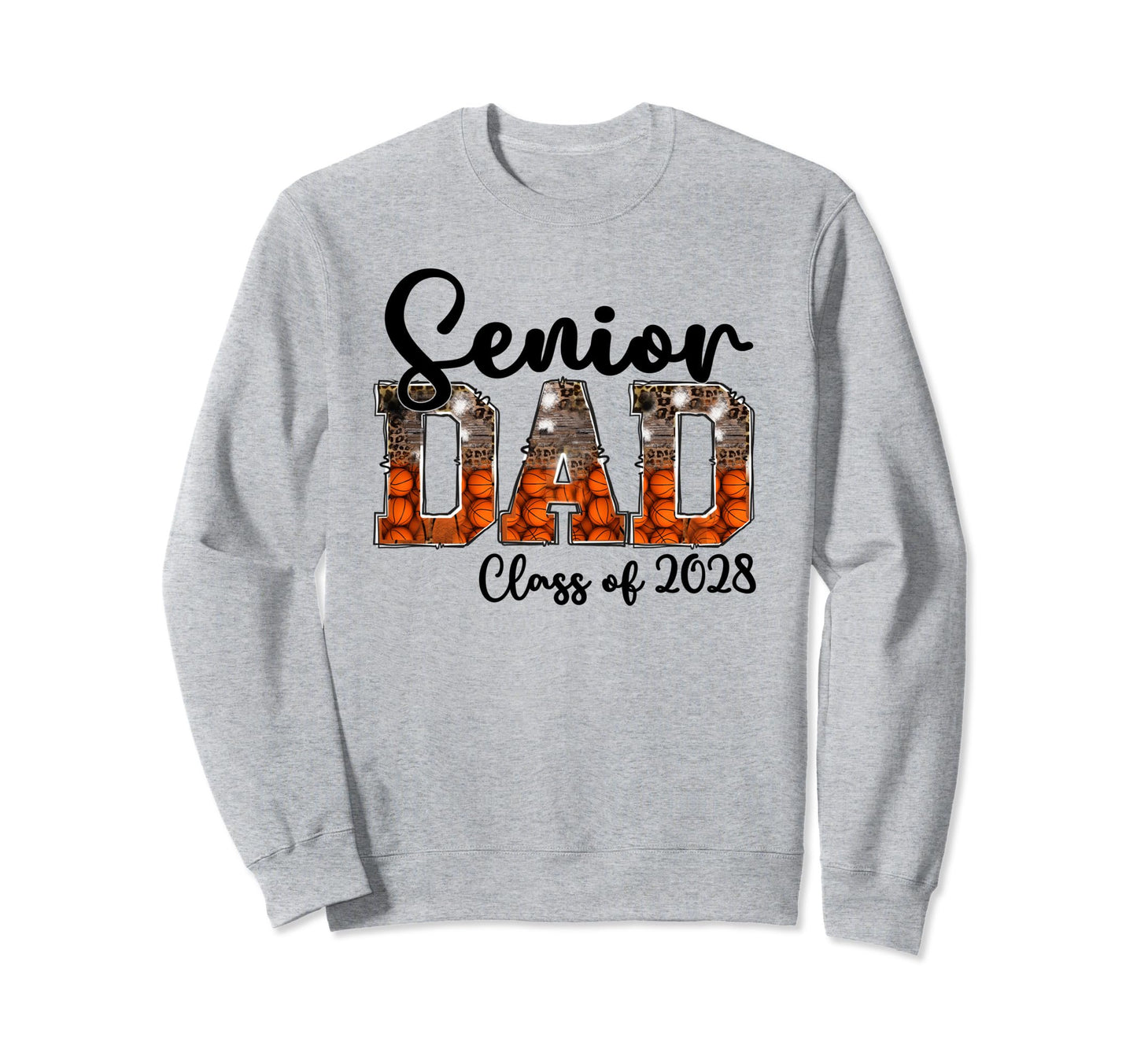 Basketball Class 2028 Proud Dad Senior Sweatshirt - Trendy Graphic Unisex - T-Shirt, Sweatshirt, Hoodie