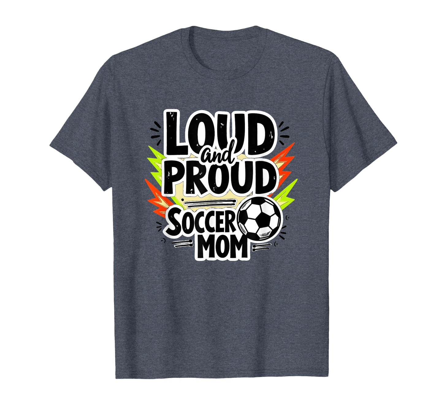 Loud And Proud Soccer Mom Heather Sweatshirt - Minimalist Print for Adults - T-Shirt, Sweatshirt, Hoodie