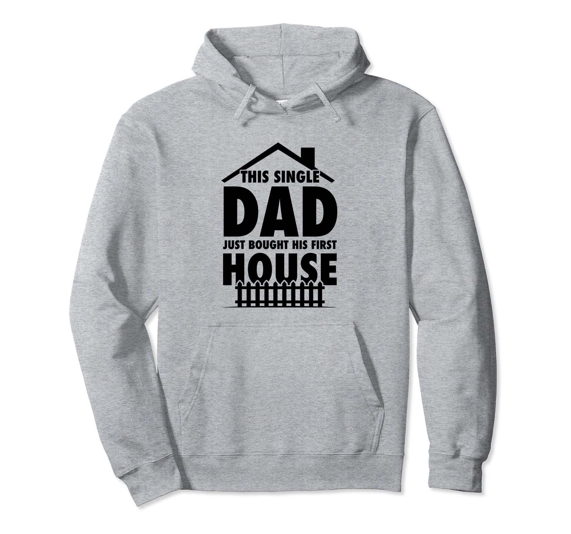 This Single Dad Just Bought His First Hoodie - Novelty Apparel Men Women - T-Shirt, Sweatshirt, Hoodie