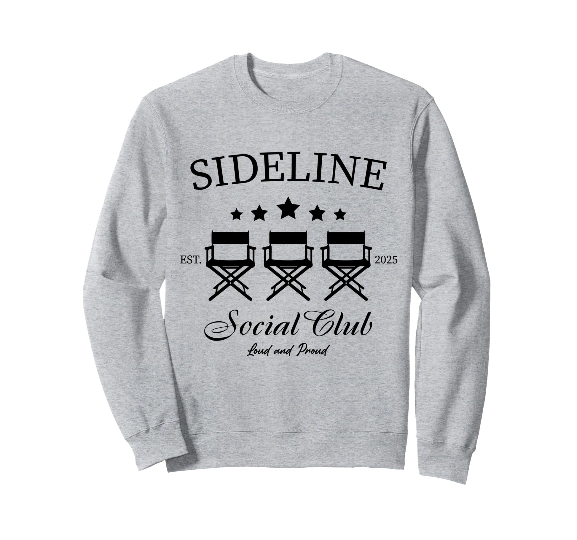 Sideline Social Club Loud And Proud Sweatshirt - Aesthetic Graphic Unisex - T-Shirt, Sweatshirt, Hoodie