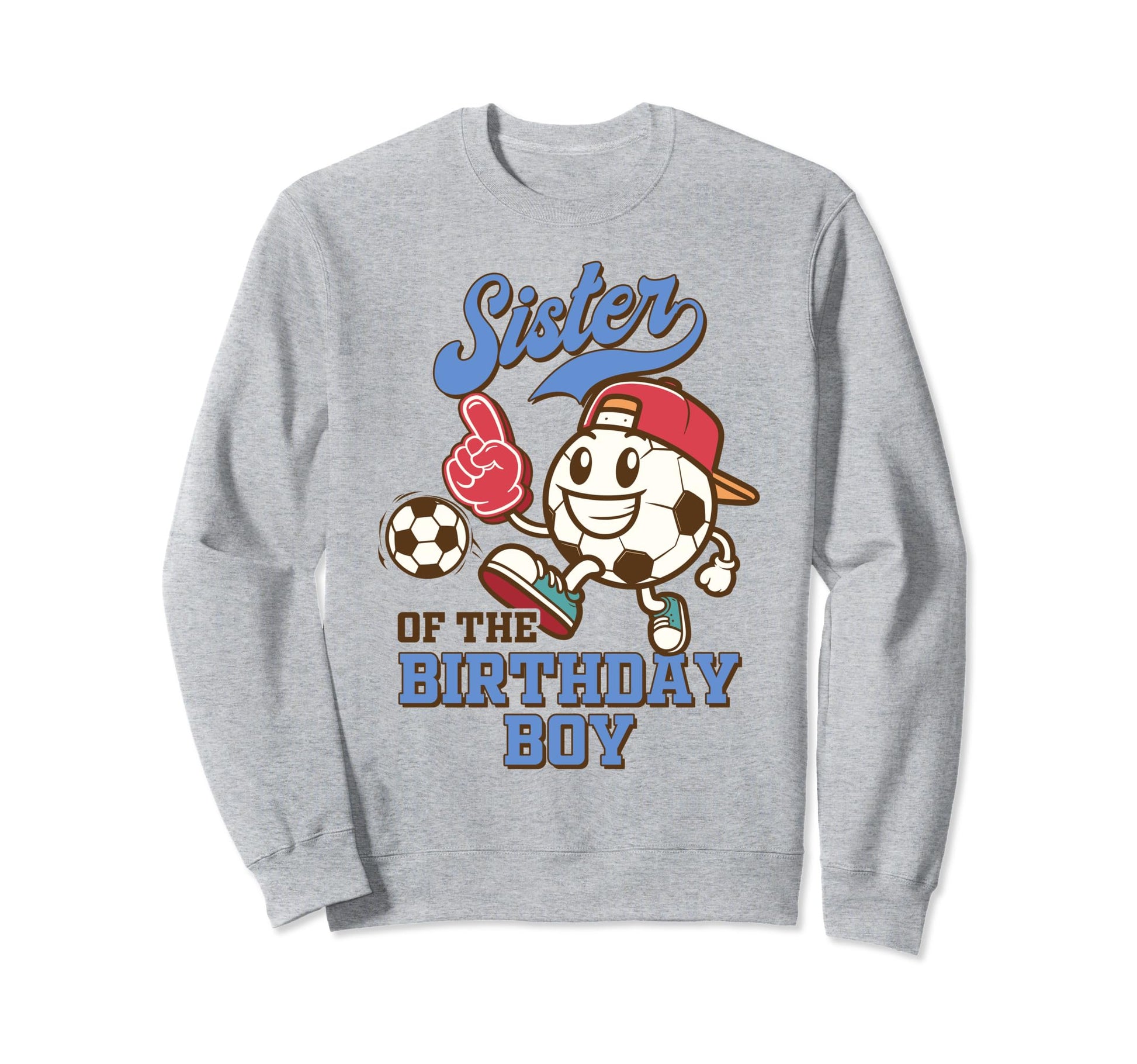 Soccer Sister Birthday Family Sweatshirt - Trendy Graphic for Adults - T-Shirt, Sweatshirt, Hoodie