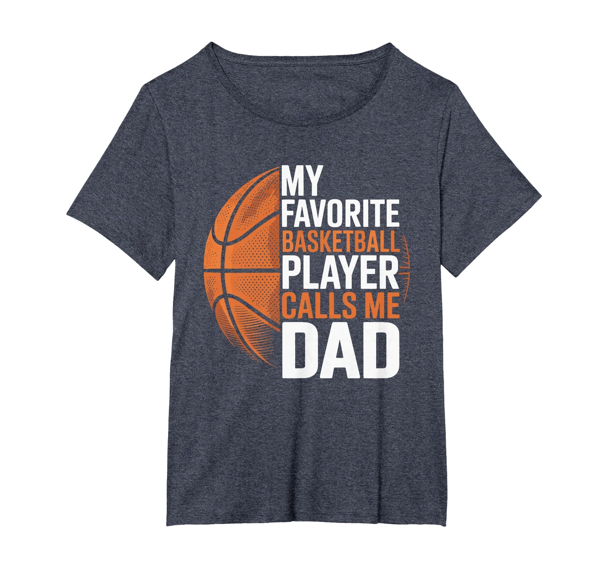 Basketball Dad My Favorite Basketball T-Shirt - Trendy Graphic Unisex - T-Shirt, Sweatshirt, Hoodie