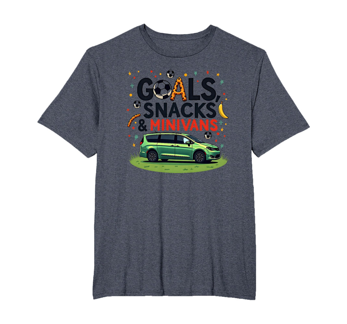 Goals Snacks Minivans Soccer Mom Life T-Shirt - Fun Novelty Design Unisex - T-Shirt, Sweatshirt, Hoodie