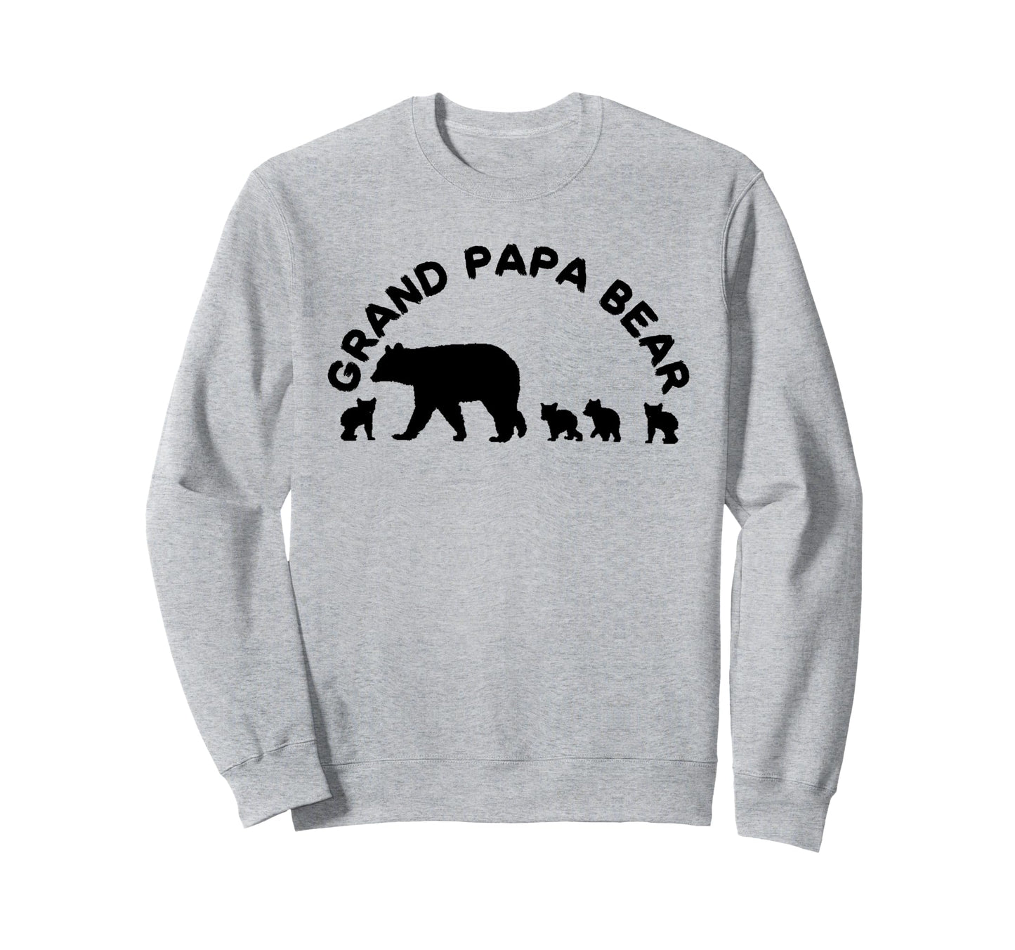 Grand Papa Bear 4 Four Cubs Sweatshirt - Fun Novelty Design Unisex - T-Shirt, Sweatshirt, Hoodie