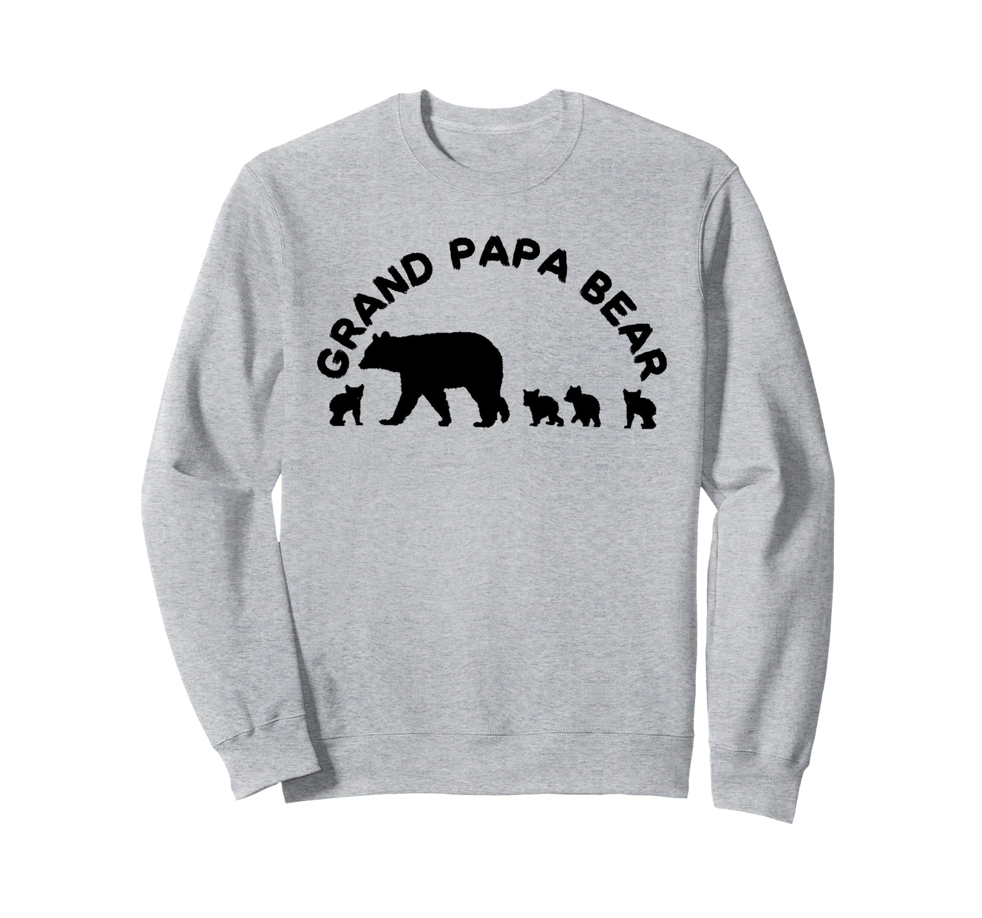 Grand Papa Bear 4 Four Cubs Sweatshirt - Fun Novelty Design Unisex - T-Shirt, Sweatshirt, Hoodie