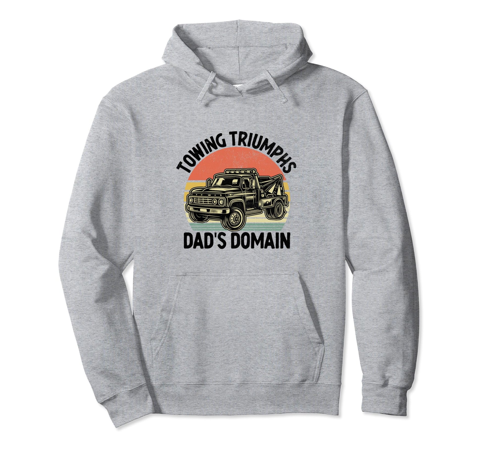 Towing Triumphs Dads Domain Tow Truck Hoodie - Fun Novelty Design Unisex - T-Shirt, Sweatshirt, Hoodie