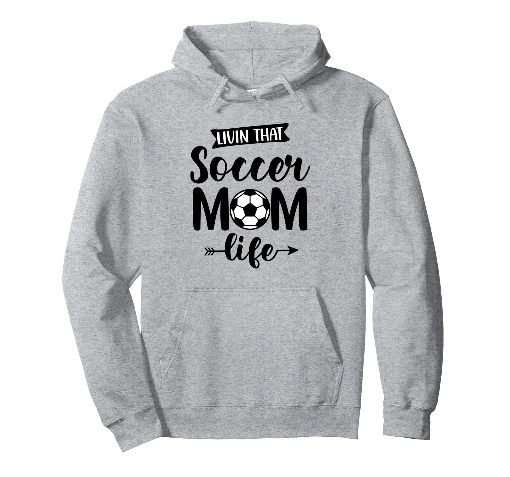 Livin That Soccer Mom Life Soccer Ball Hoodie - Novelty Apparel Men Women - T-Shirt, Sweatshirt, Hoodie