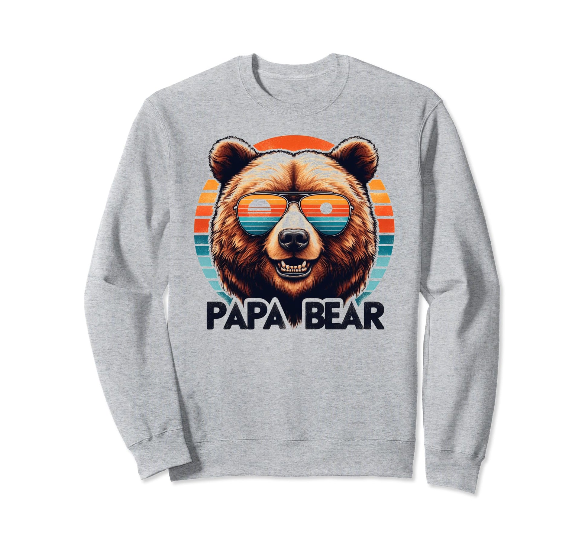 Papa Bear Sunglasses Funny Bear Dad Sweatshirt - Graphic Print Men Women - T-Shirt, Sweatshirt, Hoodie