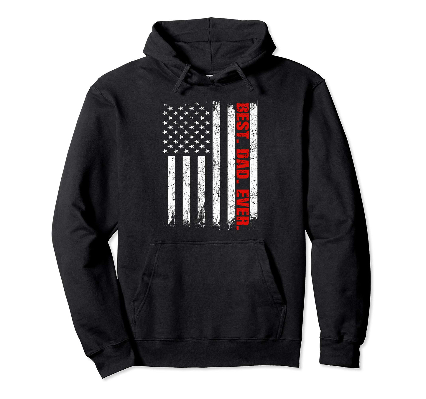 Best Dad Ever Usa Flag Fathers Day Hoodie - Trendy Graphic Unisex - T-Shirt, Sweatshirt, Hoodie