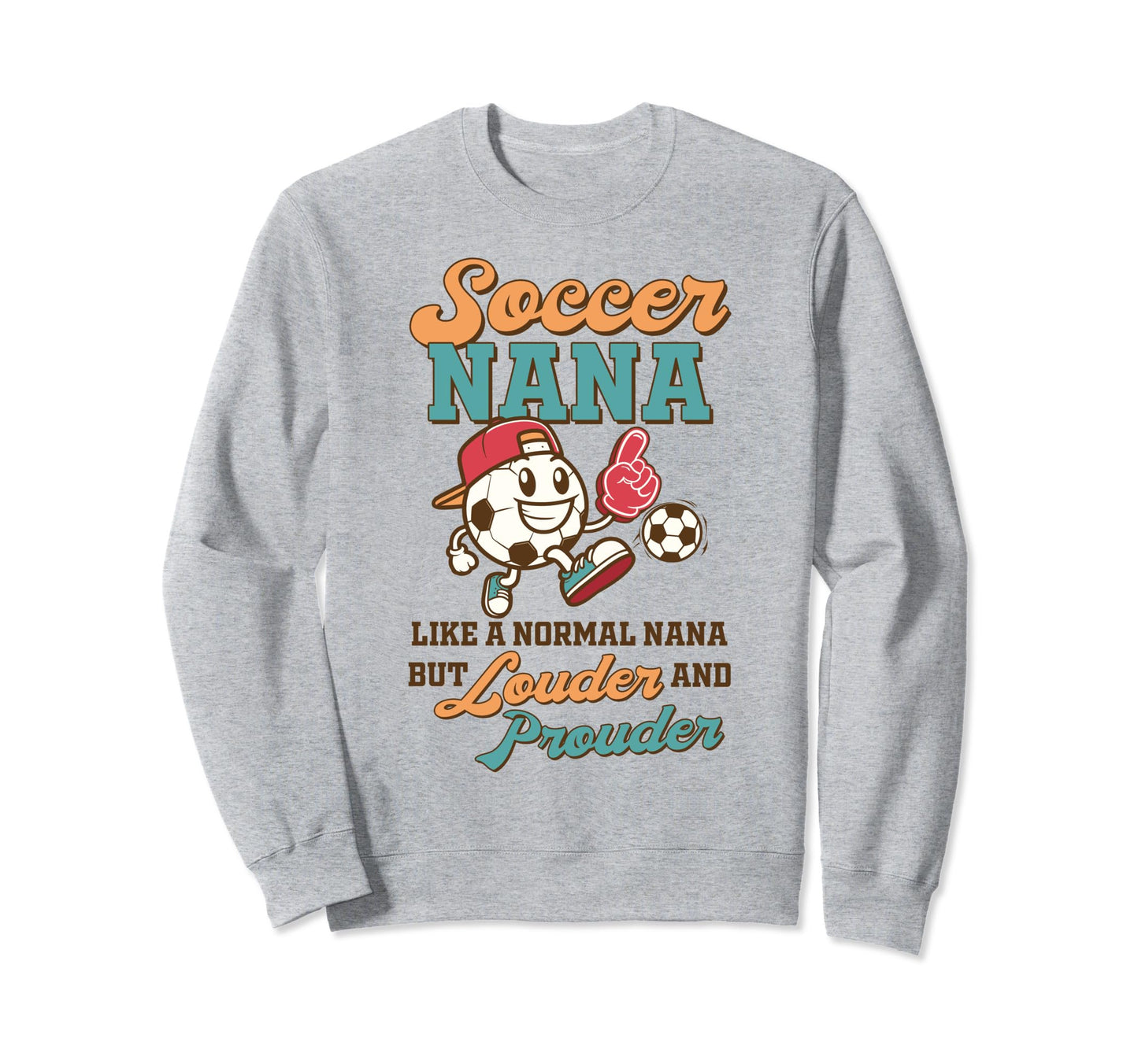 Soccer Grandma Game Day Soccer Sweatshirt - Fun Novelty Design for Adults - T-Shirt, Sweatshirt, Hoodie