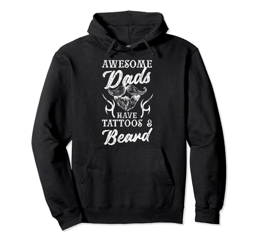 Awesome Dads Have Beards Funny Bearded Dad Hoodie - Novelty Apparel Unisex - T-Shirt, Sweatshirt, Hoodie