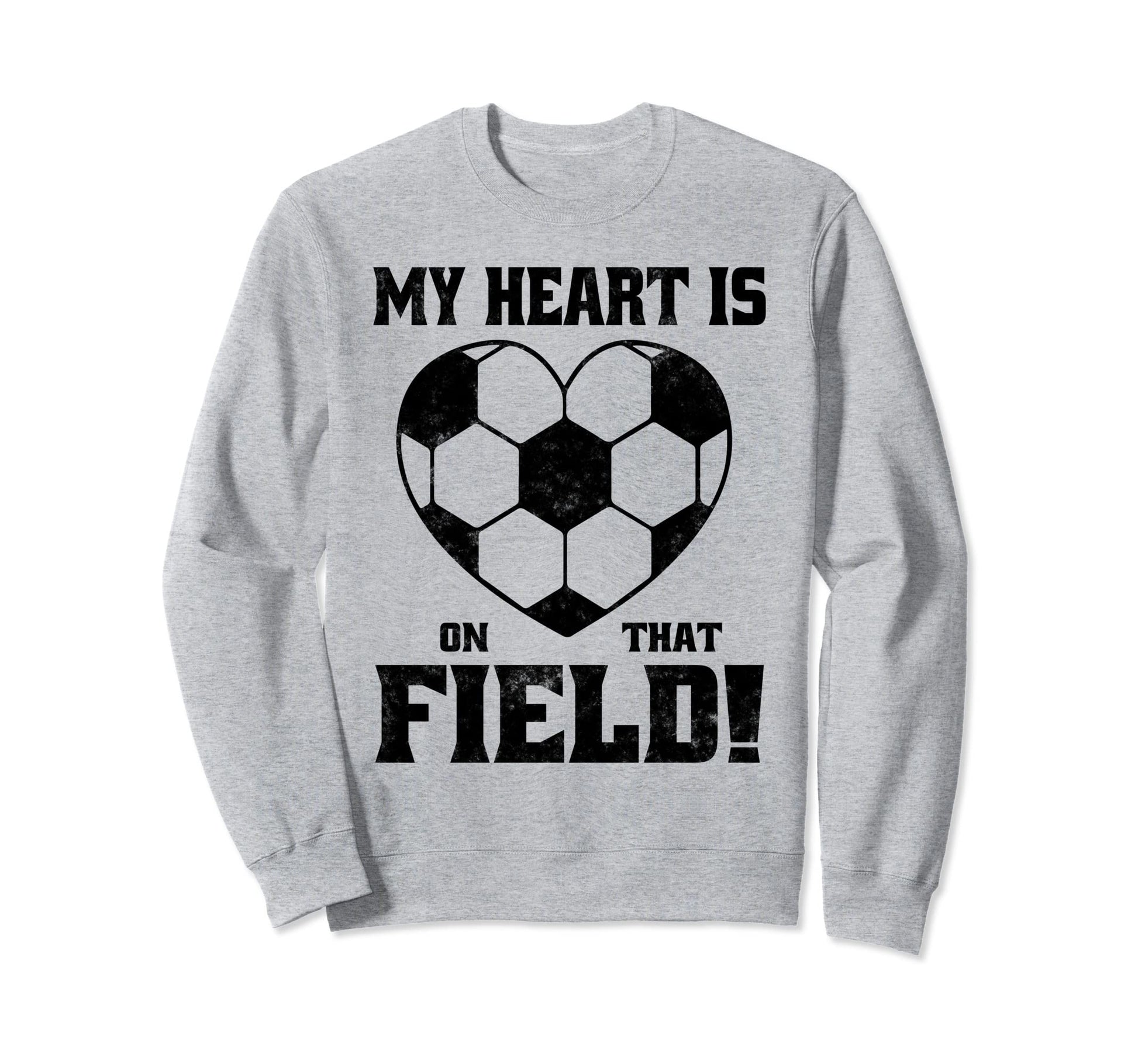 My Heart Is That Field Soccer Sweatshirt - Aesthetic Graphic Men Women - T-Shirt, Sweatshirt, Hoodie