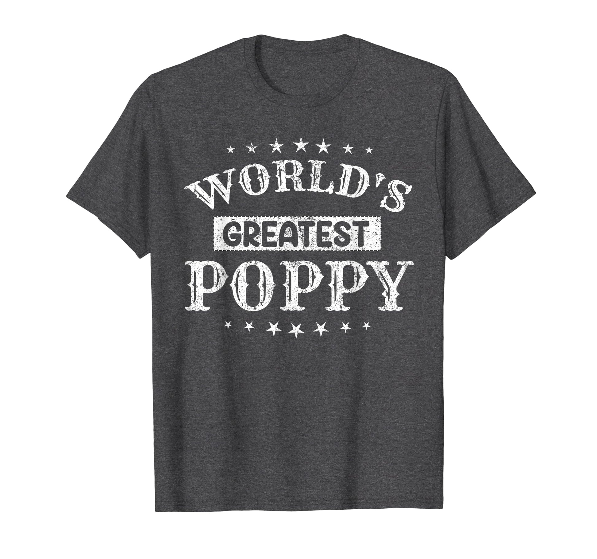 Worlds Greatest Poppy Fathers Day T-Shirt - Fun Novelty Design for Adults - T-Shirt, Sweatshirt, Hoodie
