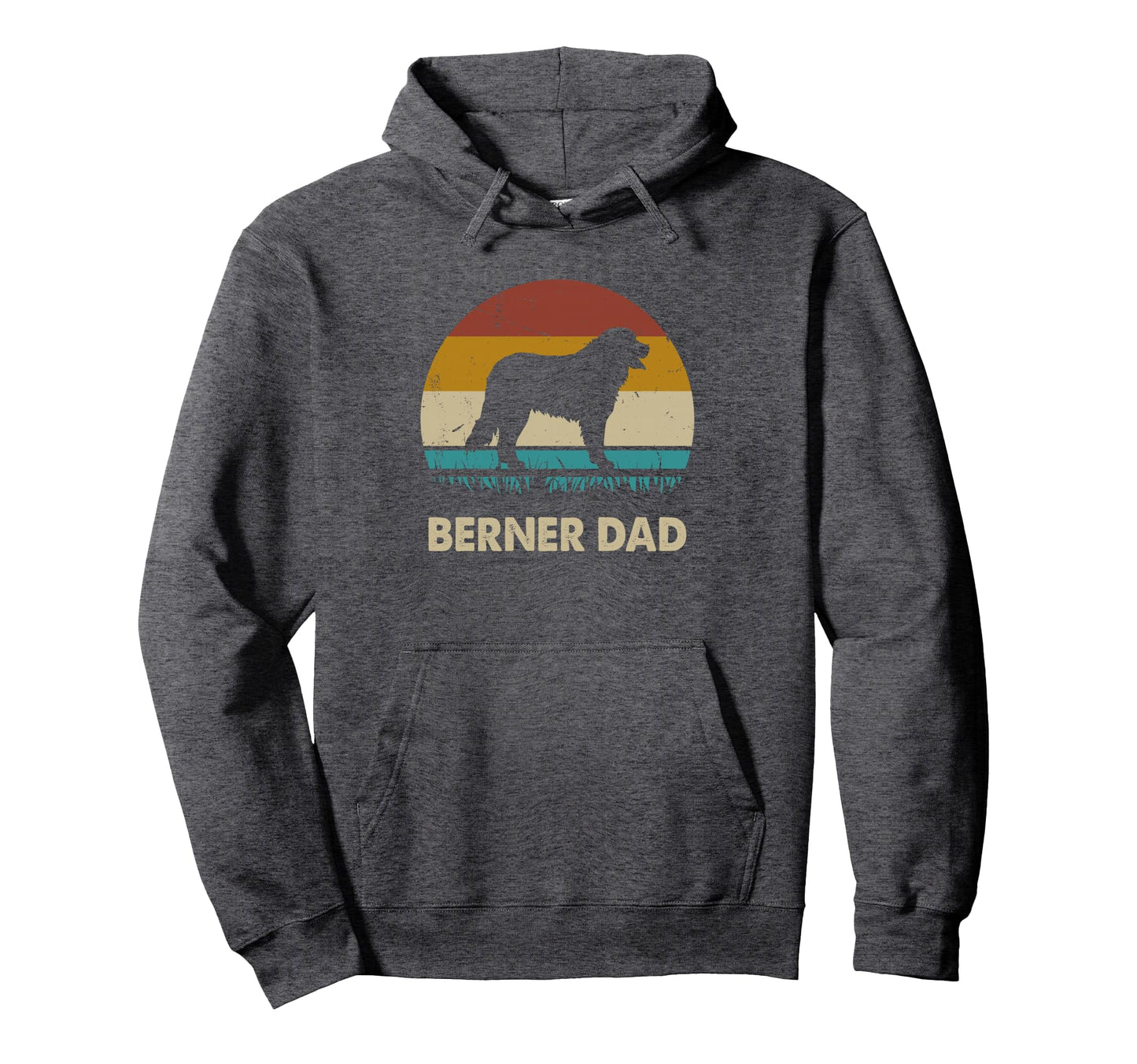 Berner Dad Bernese Mountain Dog Hoodie - Casual Everyday Wear Men Women - T-Shirt, Sweatshirt, Hoodie