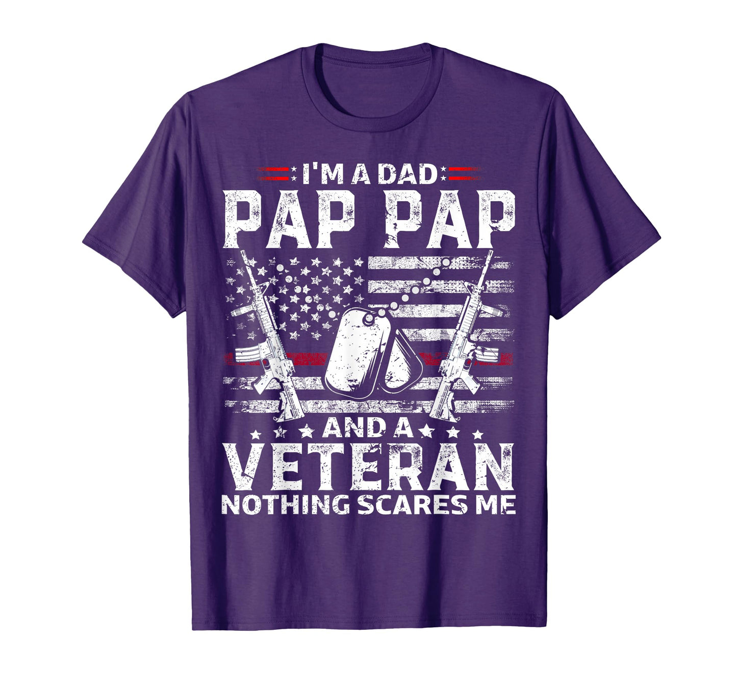 Im Dad Pap Pap Veteran Fathers Day T-Shirt - Casual Everyday Wear Unisex - T-Shirt, Sweatshirt, Hoodie